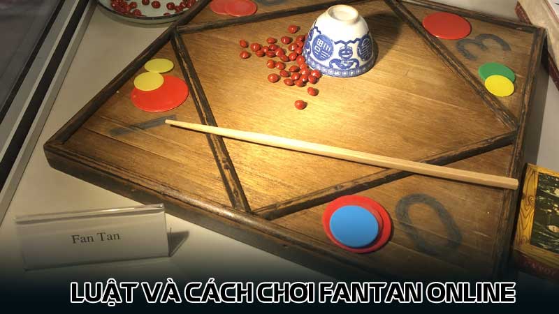 Luật và cách chơi Fantan online